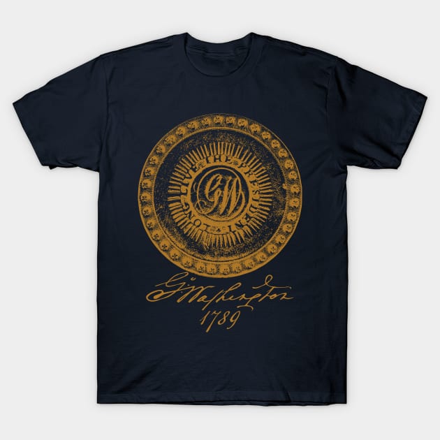 1789 GW Inaugural (Long Live The President) - Signature Series T-Shirt by DTECTN